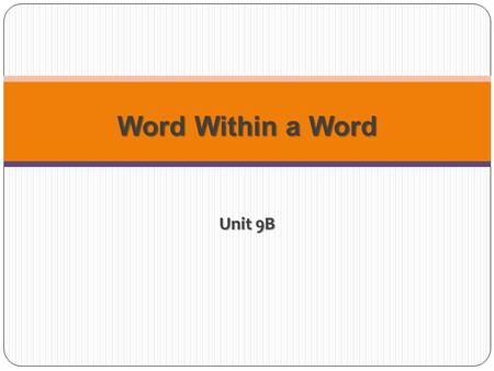 Unit 9B Word Within a Word. co (together) colloquy (n.): dialogue; conference colloquy (n.): dialogue; conference The graduate student attended a colloquy.