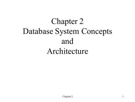 Chapter 2 Database System Concepts and Architecture