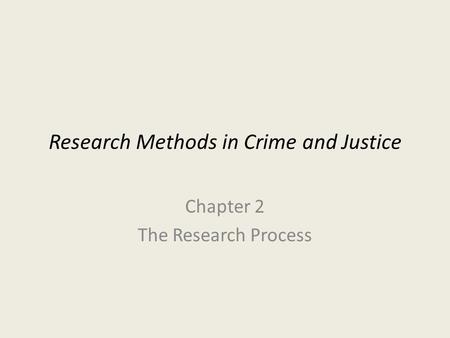 Research Methods in Crime and Justice