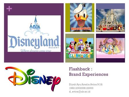 + Flashback : Brand Experiences Diyah Ayu Amalia Avina M.Si 198212302008122003