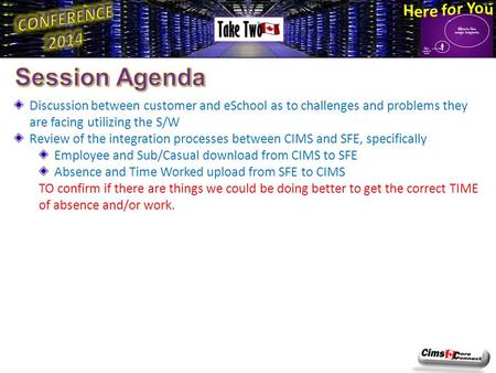 Discussion between customer and eSchool as to challenges and problems they are facing utilizing the S/W Review of the integration processes between CIMS.