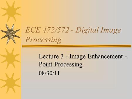 ECE 472/572 - Digital Image Processing