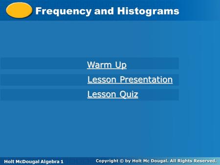 Frequency and Histograms