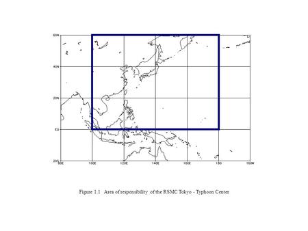 Figure 1.1 Area of responsibility of the RSMC Tokyo - Typhoon Center.