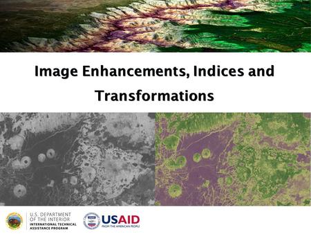 Image Enhancements, Indices and Transformations. (A) Energy Source or Illumination Radiation and the Atmosphere (B) Interaction with the Target (C) Transmission,