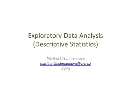 Exploratory Data Analysis (Descriptive Statistics)