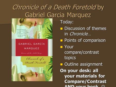 Chronicle of a Death Foretold by Gabriel Garcia Marquez