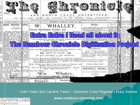 Colin Potter and Caroline Foxon – Sunshine Coast Regional Library Service www.nambour-chronicle.com.
