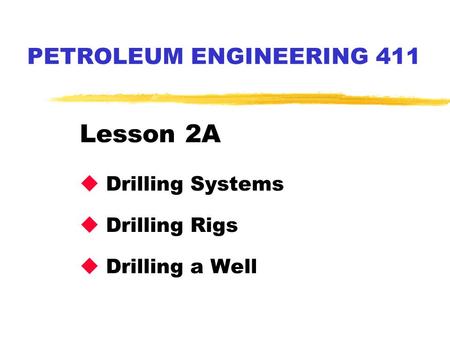 PETROLEUM ENGINEERING 411