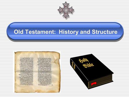 Old Testament: History and Structure