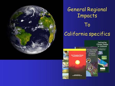 General Regional Impacts To California specifics WG2 SPM.