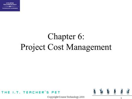 Chapter 6: Project Cost Management