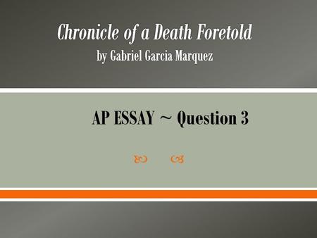  AP ESSAY ~ Question 3. 1. To practice writing Question 3 of the AP exam in a timed setting. 2. To show mastery of writing a thematic statement. 3. The.