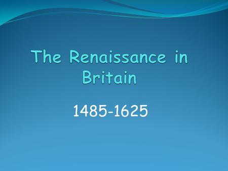 The Renaissance in Britain