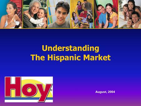 Understanding The Hispanic Market August, 2004. 2 Agenda U.S. Hispanic Facts and Figures Assimilation vs. Acculturation Geography Language Preferences.