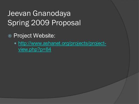 Jeevan Gnanodaya Spring 2009 Proposal