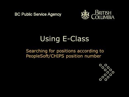 Using E-Class Searching for positions according to PeopleSoft/CHIPS position number.