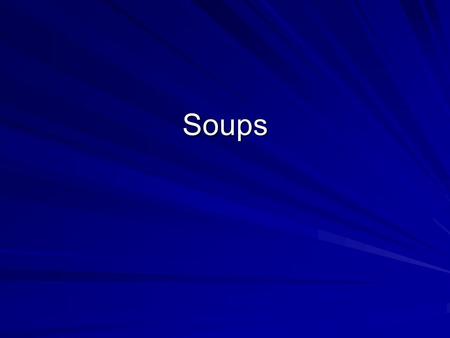 Soups.