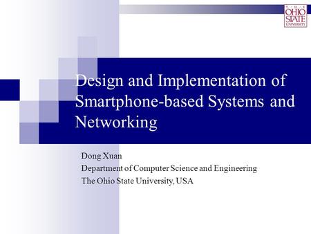 Design and Implementation of Smartphone-based Systems and Networking