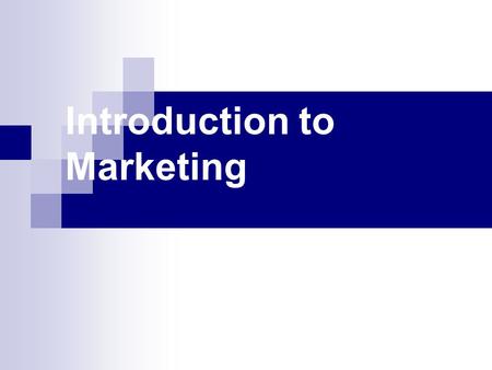 Introduction to Marketing