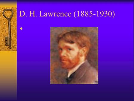 D. H. Lawrence (1885-1930).