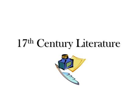 17 th Century Literature Sonnet A lyric poem of 14 lines, typically written in iambic pentameter and usually following strict patterns of stanza divisions.