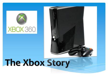 The Xbox Story.  Just bought an Xbox or about to buy one?  Have you ever wondered who is involved and how the Xbox gets to you?  Quite simply it moves.