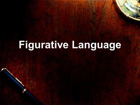 Figurative Language.