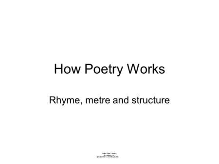 Rhyme, metre and structure