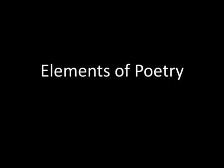 Elements of Poetry.