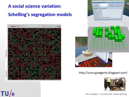 Chris Snijders – Complexiteit: Schelling/Ising A social science variation: Schelling’s segregation models