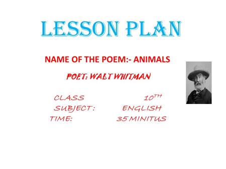 NAME OF THE POEM:- ANIMALS