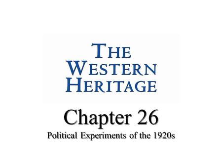 Chapter 26 Political Experiments of the 1920s Chapter 26 Political Experiments of the 1920s.