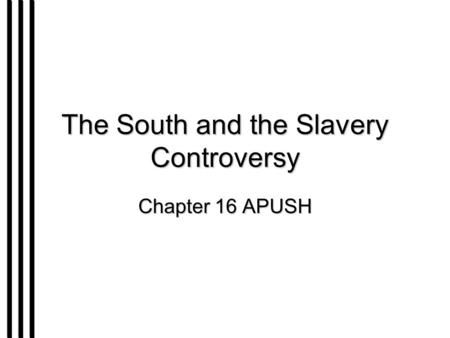 The South and the Slavery Controversy