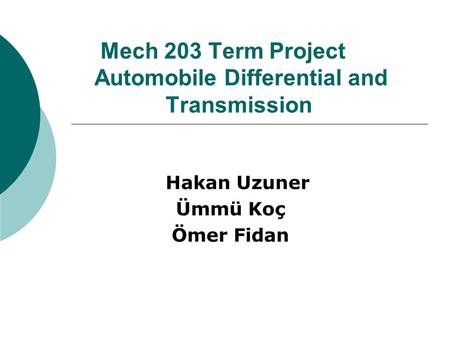 Mech 203 Term Project Automobile Differential and Transmission