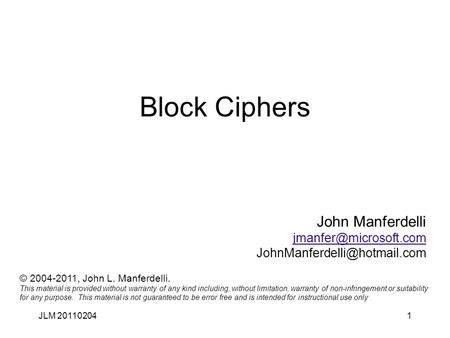 Block Ciphers John Manferdelli