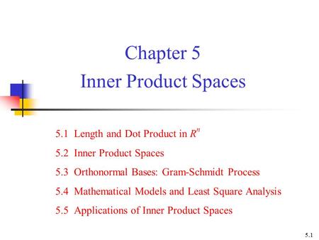 Chapter 5 Inner Product Spaces