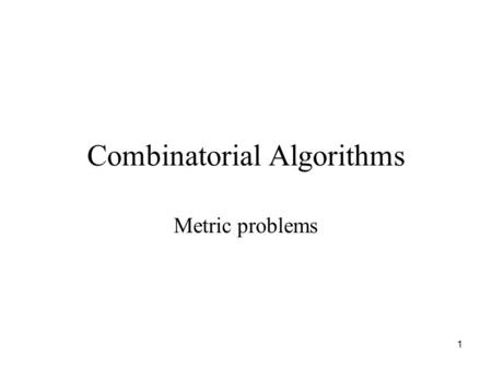 Combinatorial Algorithms