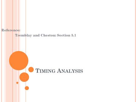 Reference: Tremblay and Cheston: Section 5.1 T IMING A NALYSIS.