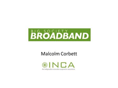 Malcolm Corbett. Links public, private and community next gen projects Develops joint projects and activities Lobbies for & promotes the sector Links.