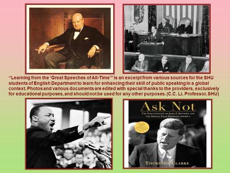 “Learning from the ‘Great Speeches of All-Time’” is an excerpt from various sources for the SHU students of English Department to learn for enhancing their.