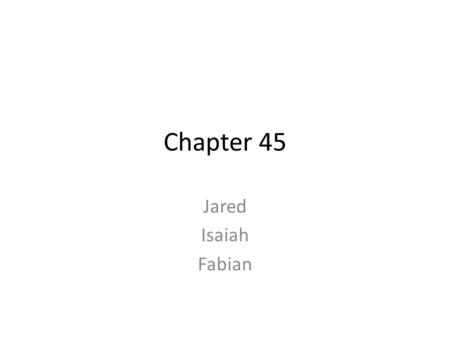 Chapter 45 Jared Isaiah Fabian. 45.1 James Meredith- went on a march from Memphis, Tenn. to Jackson Miss. to gain followers for the Black Power Movement.