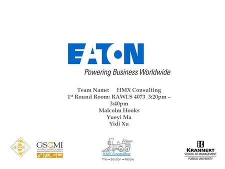 Team Name: HMX Consulting 1 st Round Room: RAWLS 4073 3:20pm – 3:40pm Malcolm Hooks Yueyi Ma Yidi Xu The ∙∙ Solution ∙∙ People.