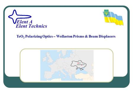 TeO2 Polarizing Optics – Wollaston Prisms & Beam Displacers.