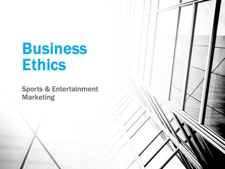 Business Ethics Sports & Entertainment Marketing.