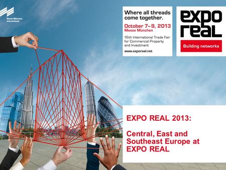 EXPO REAL 2013: Central, East and Southeast Europe at EXPO REAL.