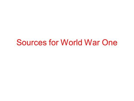 Sources for World War One