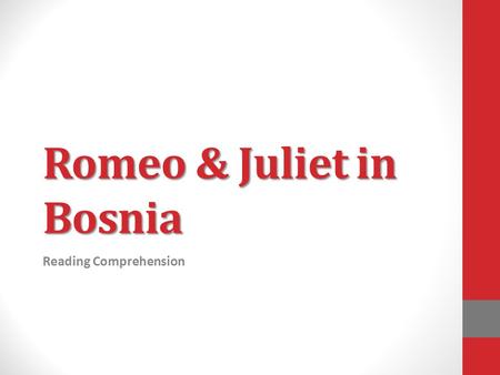 Romeo & Juliet in Bosnia Reading Comprehension. Write each word and predict its meaning: desensitized mundane sanguine primal dilemma.