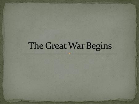 The MAIN causes… MILITARISM ALLIANCES IMPERIALISM NATIONALISM.