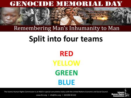 Split into four teams RED YELLOW GREEN BLUE. Q1: What is the capital of Australia? 1 Point, Prize: 1 House, 2 Water, 2 Food, 1 Education, 1 Freedom of.